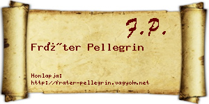Fráter Pellegrin névjegykártya